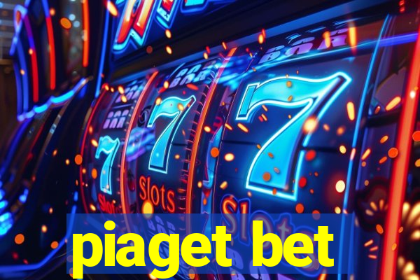 piaget bet